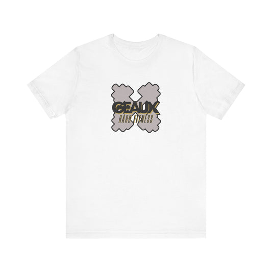Geaux Hard  Fit Unisex Jersey Short Sleeve Tee